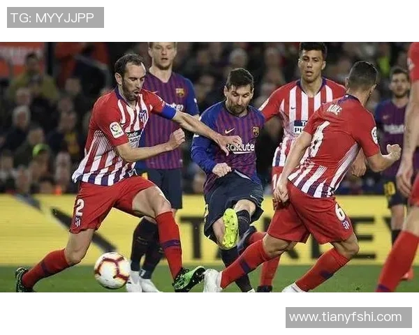 巴萨与马竞激战正酣双方球员全力以赴争夺胜利荣耀