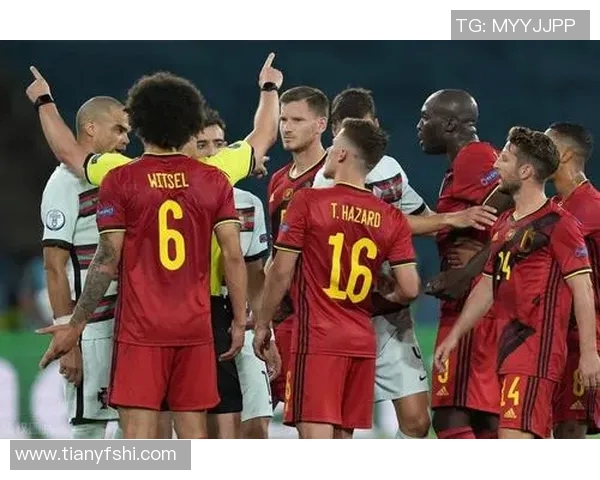 葡萄牙与比利时激战在即谁能在这场对决中笑到最后