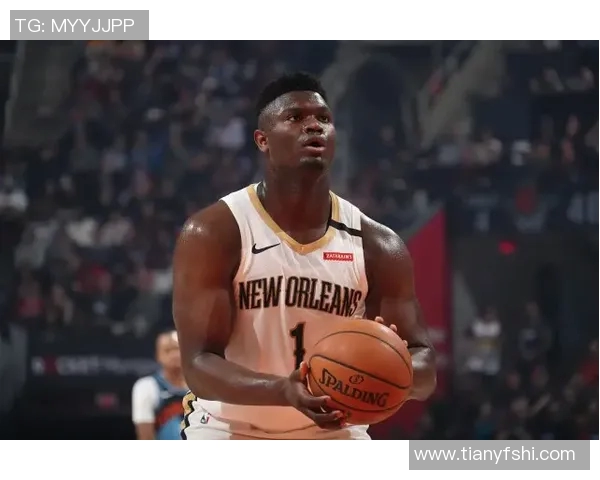 锡安体重问题持续发酵鹈鹕队聘专职营养师全方位监控饮食健康